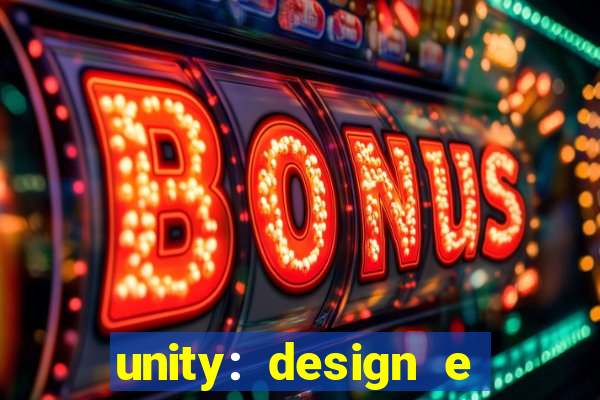 unity: design e desenvolvimento de jogos pdf